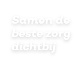 Werken bij Omring: Samen de beste zorg dichtbij